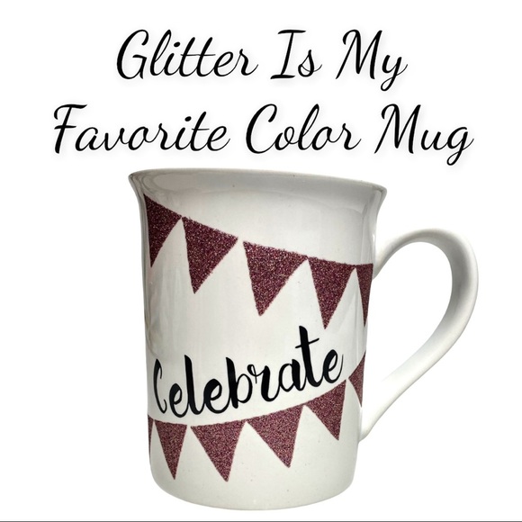 Enesco Celebrate/Glitter Is My Favorite Color Ceramic Our Name Is Mud Mug - Picture 1 of 16